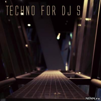 VA - Techno For DJs (2012)