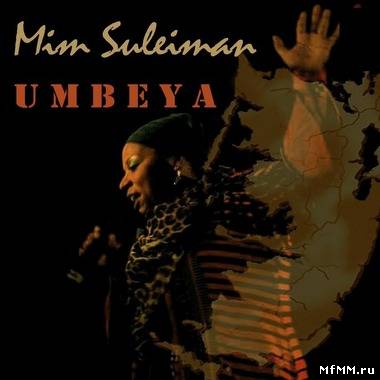 Mim Suleiman - Umbeya (2012)