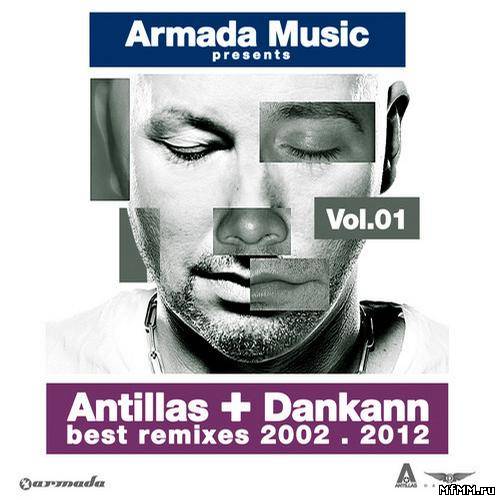 Antillas & Dankann Best Remixes 2002-2012 Vol 1