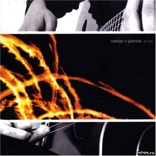 Rodrigo Y Gabriela - Foc (2001)