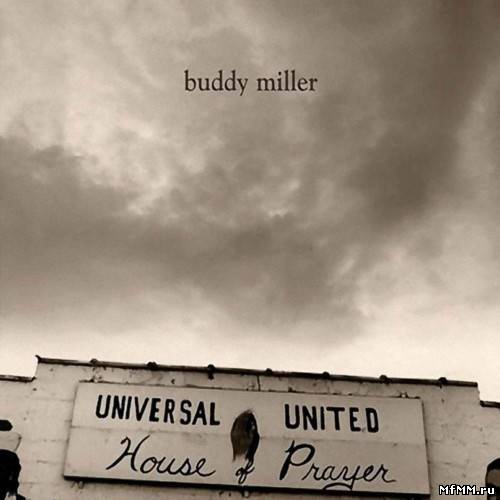 Buddy Miller - Universal United House of Prayer (2004)