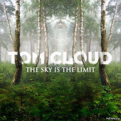 Tom Cloud - The Sky Is The Limit  (2012)