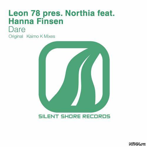 Leon 78 pres Northia feat Hanna Finsen - Dare (2012)