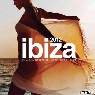 VA - Ibiza 2012 (El álbum Oficial De Las Noches De Ibiza) (2012)