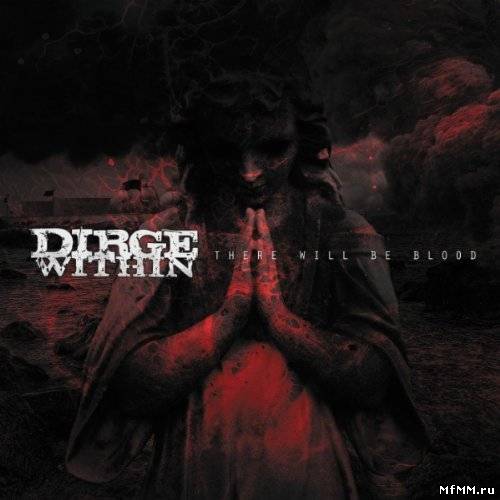 Dirge Within - There Will Be Blood (2012)