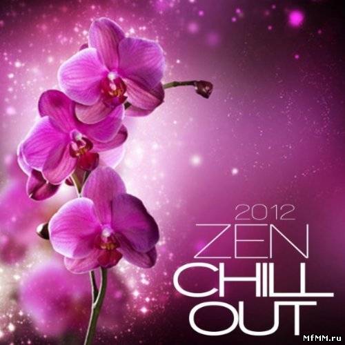 VA - Zen Chill Out 2012 (2012)