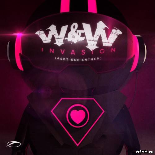 W&W - Invasion (ASOT 550 Anthem)