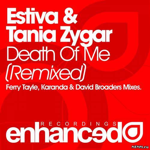 Estiva & Tania Zygar - Death Of Me: Remixed (2012)