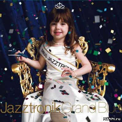 Jazztronik - Grand Blue (2007)