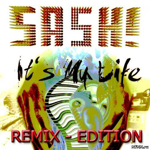 Sash! - Its My Life: The Remix Edition (2012)