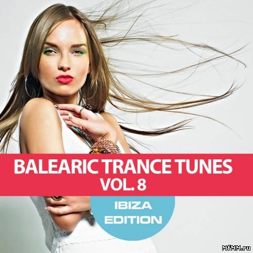 Balearic Trance Tunes Vol 8: Ibiza Edition (2012)