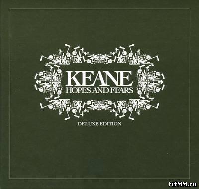 Keane - Hopes and Fears [Deluxe Edition] (2009)