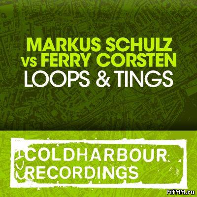 Markus Schulz & Ferry Corsten - Loops & Tings (2012)