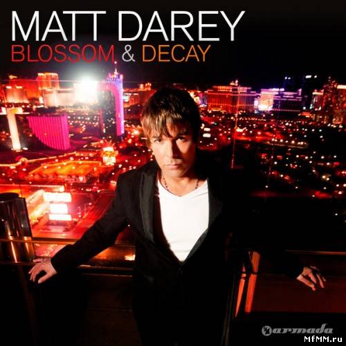 Matt Darey - Blossom & Decay (2012)