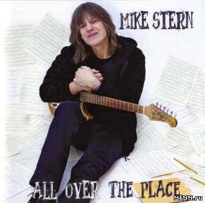 Mike Stern - All Over The Place (2012)