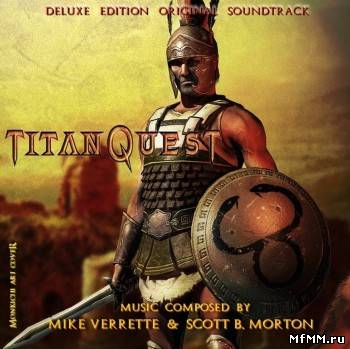 Michael Verette & Scott B. Morton - Titan Quest (2007)