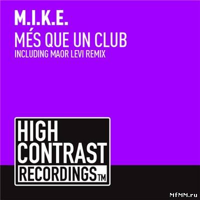 M.I.K.E. - Mes Que Un Club (2012)