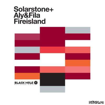 Solarstone with Aly & Fila - Fireisland (Remixes)(2012)