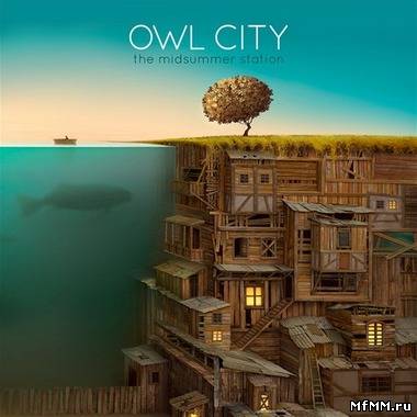 Owl City - The Midsummer Station (2012)