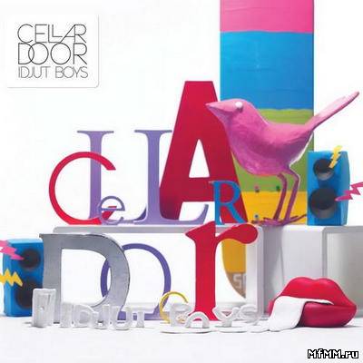 Idjut Boys - Cellar Door (2012) FLAC