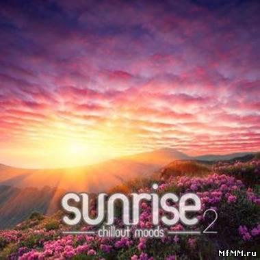 VA - Sunrise - Chillout Moods Vol 2 (2012)