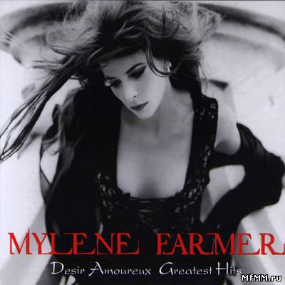 Mylene Farmer - Desir Amoureux. Greatest Hits (2CD) (2008)