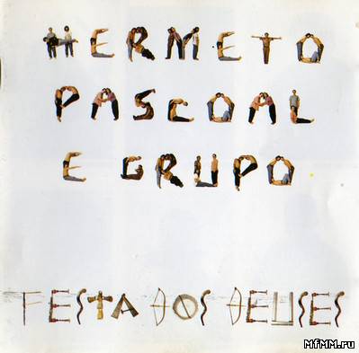 Hermeto Pascoal - Festa Dos Deuses (1992)