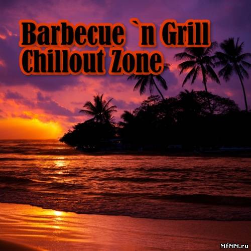 VA - Barbecue N Grill Chillout Zone (2011)