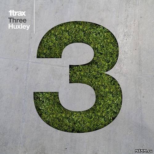 1trax : Three : Huxley (2012)