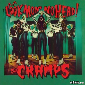 The Cramps - Look Mom No Head! (1991)