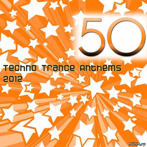 50 Techno Trance Anthems 2012