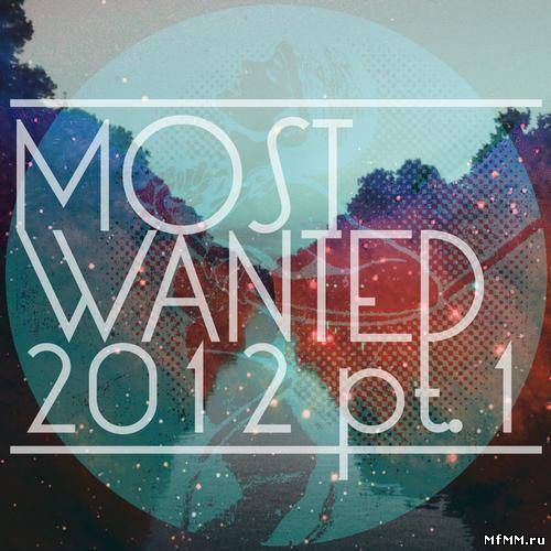 Get Physical Presents Most Wanted 2012 Pt. I (2012)