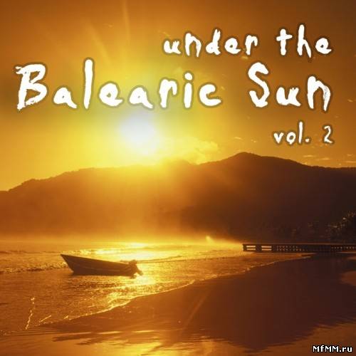 Under The Balearic Sun Vol 2 (2012)