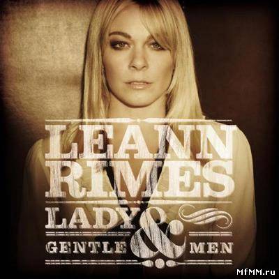 LeAnn Rimes - Lady and Gentlemen (2011)