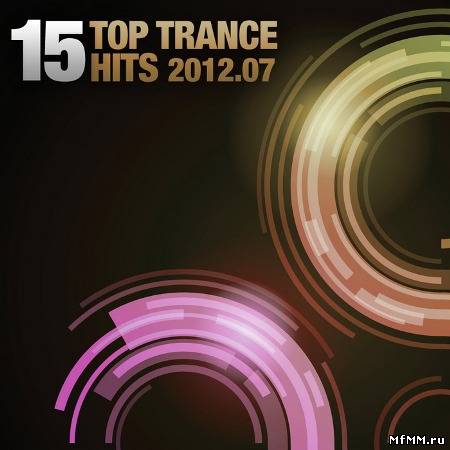 15 Top Trance Hits 07 2012