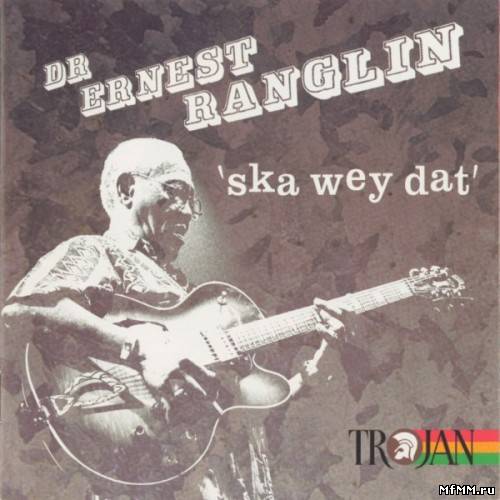 Ernest Ranglin - Ska Wey Dat (2003)