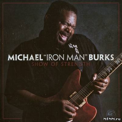 Michael Burks – Show Of Strength (2012)