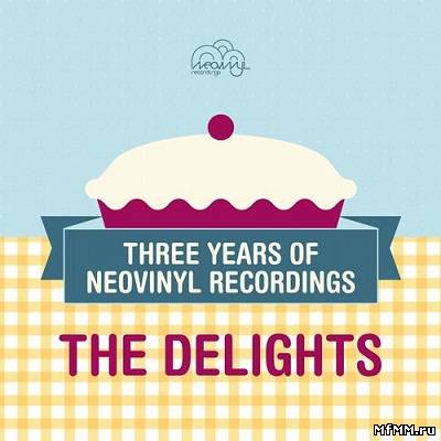 Three Years Of Neovinyl Recordings: The Delights (2012)