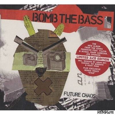 Bomb The Bass - Future Chaos (2CD) (2008)