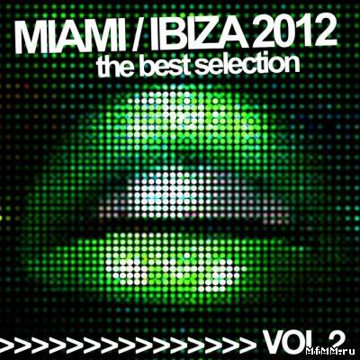 VA - Miami Ibiza 2012 Vol 2 (The Best Selection) (2012)