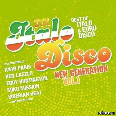 VA - ZYX Italo Disco New Generation Vol.1 (2012)