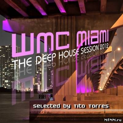 VA - WMC Miami: The Deep House Session 2012 (2012)