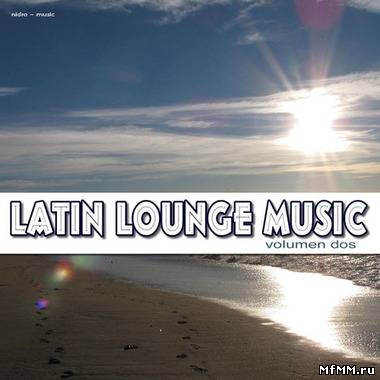 VA - Latin Lounge Music Volumen Dos (2012)