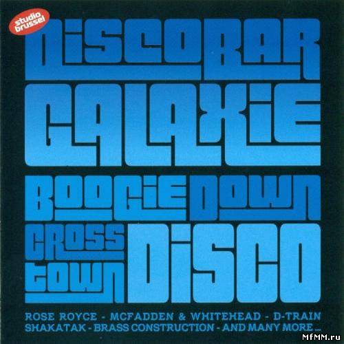 VA - Discobar Galaxie Boogie Down Cross Town Disco (2012)