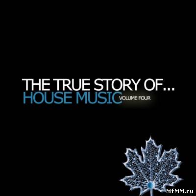 VA - The True Story Of House Music Vol 4 (2012)