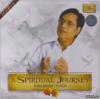 Jagjit Singh - A Spiritual Journey (2011)