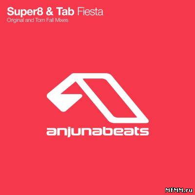 Super8 & Tab - Fiesta (2012)