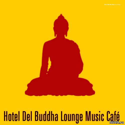 VA - Hotel Del Buddha Lounge Music Cafe (2012)