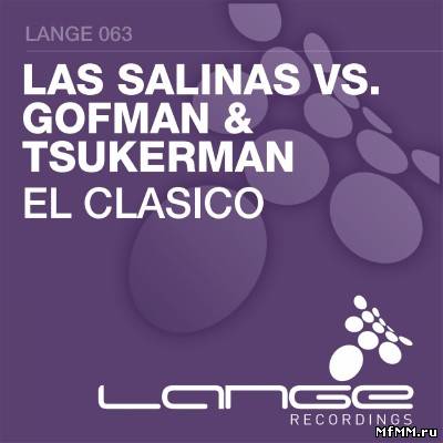 Las Salinas VS. Gofman & Tsukerman - El Clasico (2012)