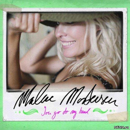 Malene Mortensen - You Go to My Head (2012)